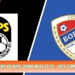 Borac Banja Luka Vs KuPS, 02h00 Ngày 23/10 – UEFA Conference League