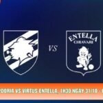 Nhận Định Sampdoria Vs Virtus Entella, 1h30 Ngày 31/10 - Giải Serie B 2026