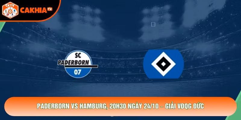 Paderborn Vs Hamburg, 20h30 Ngày 24/10 – Giải VĐQG Đức